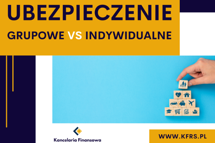 Ubezpieczenie grupowe vs. indywidualne