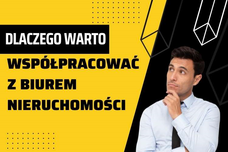 Grafika z napisem: Dlaczego warto współpracować z biurem nieruchomości?