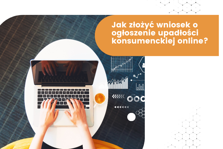 Zdjęcie z podpisem: Jak złożyć wniosek o ogłoszenie upadłości konsumenckiej online?